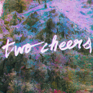 Dengarkan Good Life lagu dari Two Cheers dengan lirik