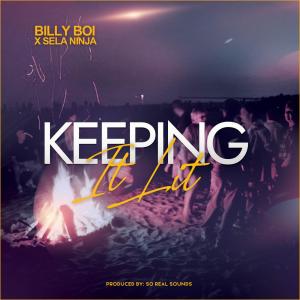 ดาวน์โหลดและฟังเพลง Keeping It Lit (feat. Billy Boi & Sela Ninja) (Explicit) พร้อมเนื้อเพลงจาก So Real Sounds
