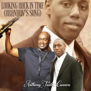 Anthony Cannon的專輯Brandon's Song Looking Back In Time