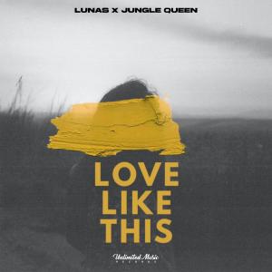 收聽Lunas的Love Like This歌詞歌曲