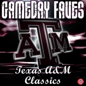 The Fightin' Texas Aggie Band的專輯Gameday Faves: Texas A&M Classics