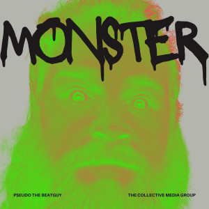 Listen to Monster (Explicit) song with lyrics from Pseudo the Beatguy