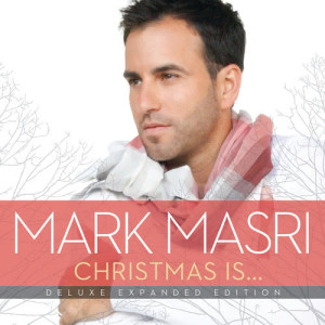 อัลบัม Christmas Is… ศิลปิน Mark Masri