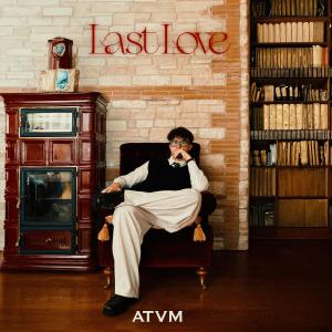 ดาวน์โหลดและฟังเพลง Last Love พร้อมเนื้อเพลงจาก Atvm