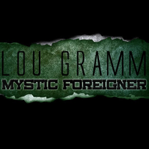 Lou Gramm的專輯Mystic Foreigner