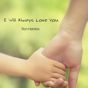 Album I Will Always Love You oleh Ron Hamrick