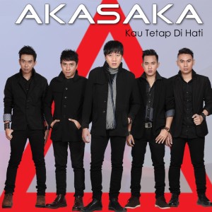 收聽Akasaka Band的Kau Tetap Di Hati歌詞歌曲