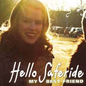 ดาวน์โหลดและฟังเพลง My Best Friend พร้อมเนื้อเพลงจาก Hello Saferide
