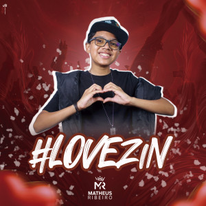 收聽Matheus Ribeiro的#Lovezin歌詞歌曲