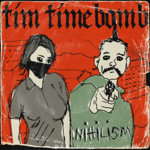 ดาวน์โหลดและฟังเพลง Nihilism พร้อมเนื้อเพลงจาก Tim Timebomb