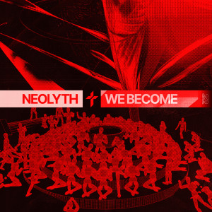 收聽Neolyth的We Become歌詞歌曲