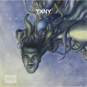 收听TXNY的Shades of Gray (feat. G Clef) (Explicit)歌词歌曲