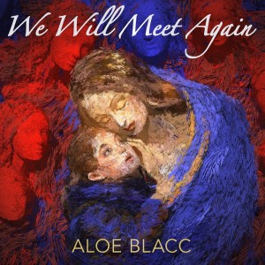 Listen to We Will Meet Again song with lyrics from Aloe Blacc