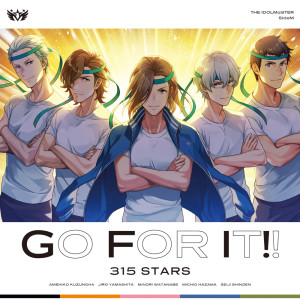 ดาวน์โหลดและฟังเพลง GO FOR IT!! พร้อมเนื้อเพลงจาก 315 STARS