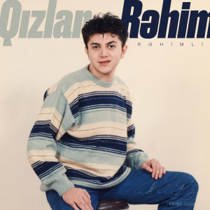 Album Qızlar from Rəhim Rəhimli