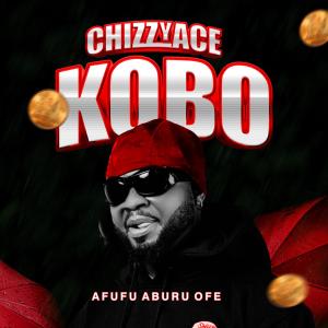 ChizzyAce的專輯KOBO AFUFU ABURU OFE