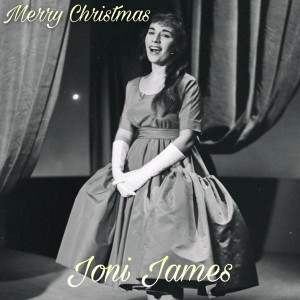 收听Joni James的Merry Christmas from Joni歌词歌曲