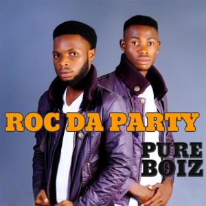 Listen to Roc Da Party song with lyrics from Pure Boiz
