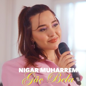 Album Güç Bela (Akustik) from Nigar Muharrem