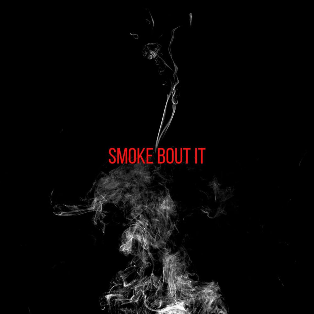Smoke Bout It (Explicit)