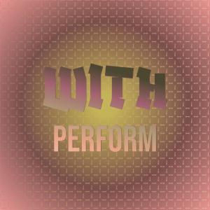 Various的专辑With Perform