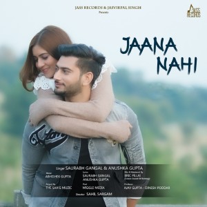 Listen to Jaana Nahi song with lyrics from Anushka Gupta