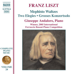 อัลบัม Liszt Complete Piano Music, Vol. 24: Mephisto Waltzes, 2 Elegies & Grosso Konzertsolo ศิลปิน Giuseppe Andaloro