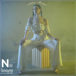 Listen to No Tears song with lyrics from Ashley Morgan