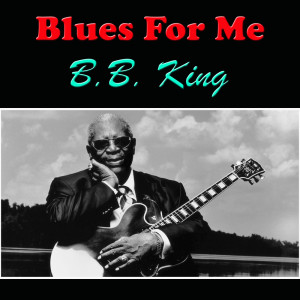 收聽B.B.King的You're Breaking My Heart歌詞歌曲