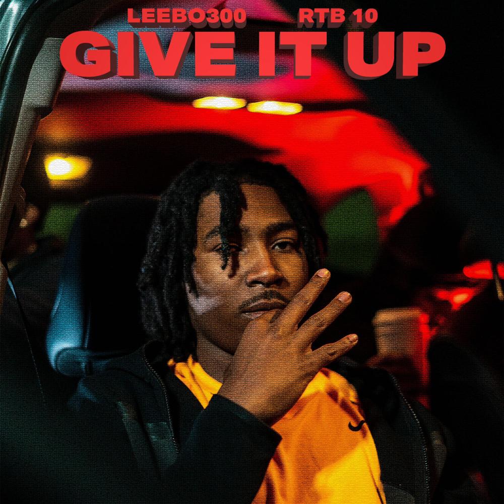 Give It Up (feat. RTB 10) (Explicit)