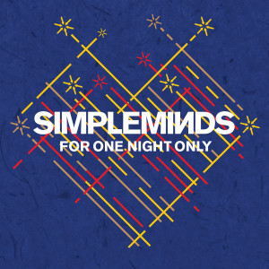 ดาวน์โหลดและฟังเพลง For One Night Only พร้อมเนื้อเพลงจาก Simple Minds