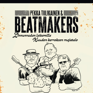 Pekka Tiilikainen & Beatmakers的專輯Linnunradan laitamilla