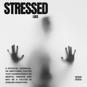 Locs的專輯STRESSED (Explicit)