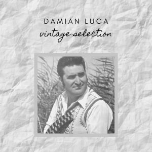 Damian Luca的專輯Damian Luca - Vintage Selection
