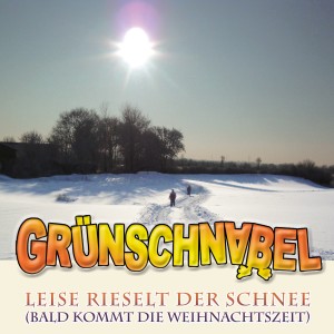 Grünschnabel的專輯Leise rieselt der Schnee (Bald kommt die Weihnachtszeit)