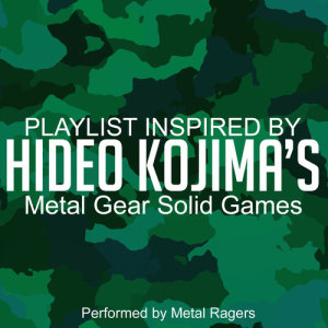 Metal Ragers的專輯Playlist Inspired by Hideo Kojima's Metal Gear Solid Games