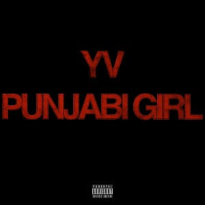 Album Punjabi Girl (Explicit) from YV