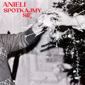 ดาวน์โหลดและฟังเพลง Spotkajmy się (Ban na sam na sam) พร้อมเนื้อเพลงจาก Anieli