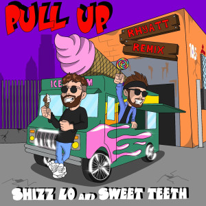 Shizz Lo的專輯Pull up (Rhyatt Remix)