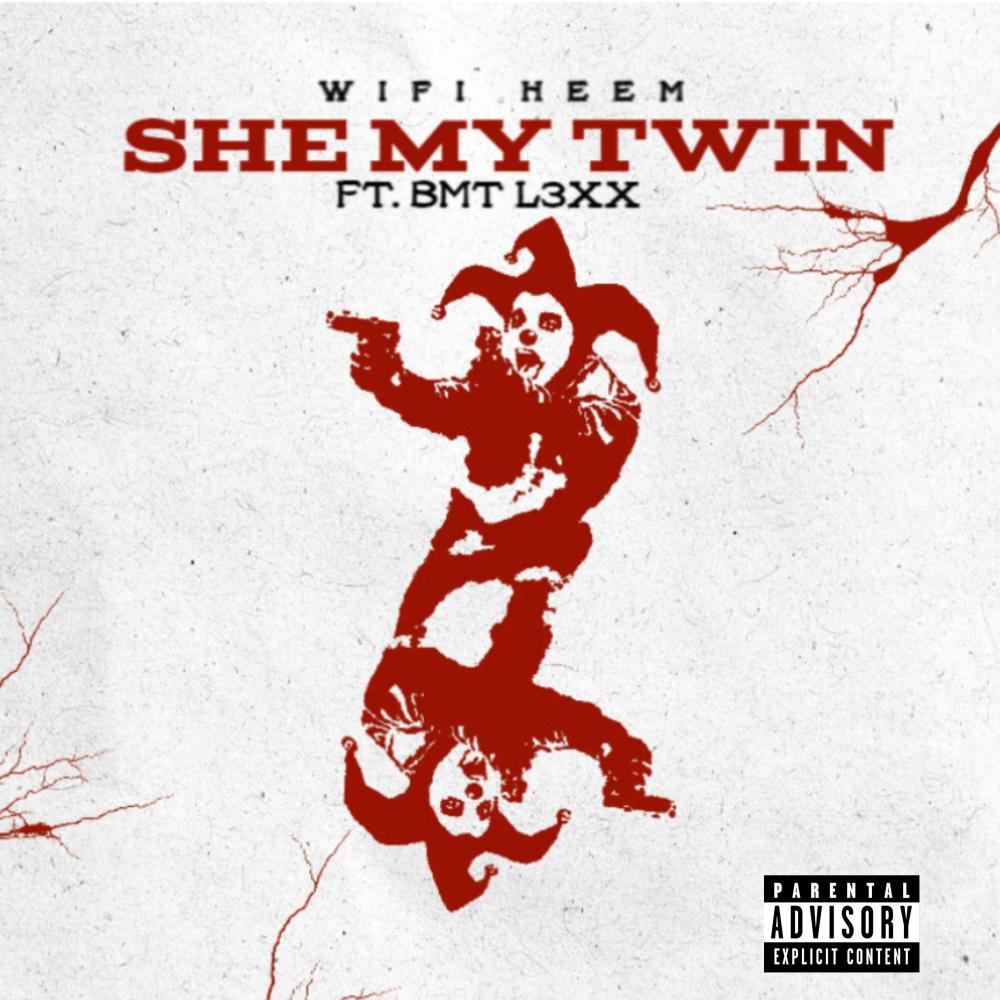 She My Twin (feat. BMT L3xx) (Explicit)
