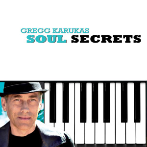 Gregg Karukas的專輯Soul Secrets