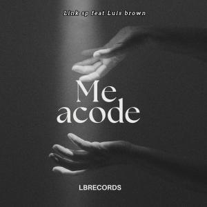 Album Me Acode (feat. Luis Brown) from 