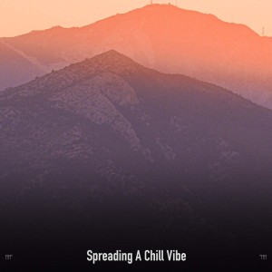 !!!!" Spreading A Chill Vibe "!!!!