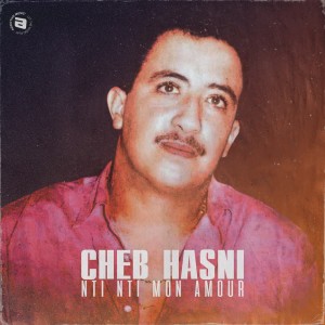 Cheb Hasni的專輯Nti nti mon amour