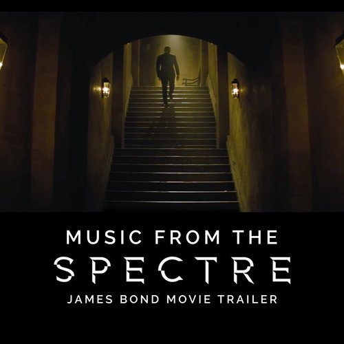 Music from the "Spectre" James Bond Movie Trailer