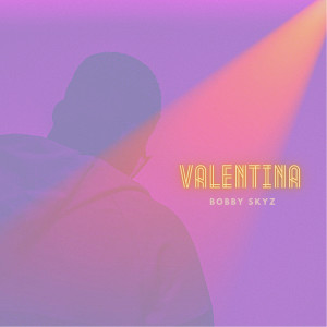 Album Valentina from Bobby Skyz