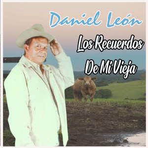 Daniel Leon的專輯Los Recuerdos de Mi Vieja