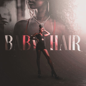Baby Hair (Explicit)