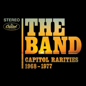 The Band的專輯Capitol Rarities 1968-1977