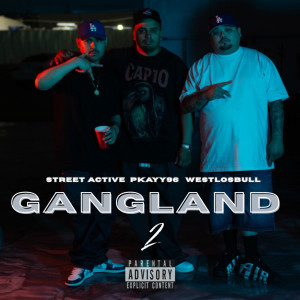 收聽Street Active的Gangland 2 (Explicit)歌詞歌曲
